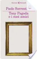 Tony Pagoda e i suoi amici by Paolo Sorrentino