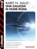 Una galassia di nome Roma by Barry N. Malzberg