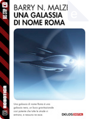 Una galassia di nome Roma by Barry N. Malzberg