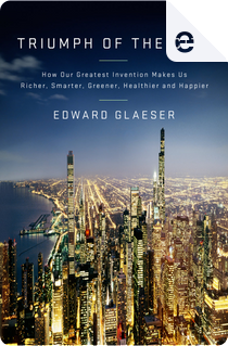 Triumph of the City by Edward L. Glaeser