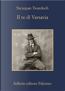 Il re di Varsavia by Szczepan Twardoch