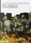 1914: attacco a Occidente by Gian Enrico Rusconi