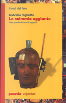 La scimmia aggiunta by Gabriele Righetto