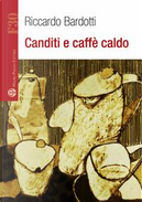 Canditi e caffè caldo by Riccardo Bardotti