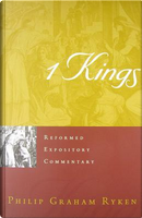 1 Kings by Philip Graham Ryken