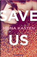 Save Us by Mona Kasten