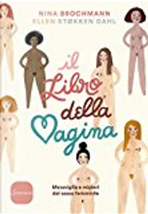 Il libro della vagina by Ellen Støkken Dahl, Nina Brochmann