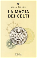 La magia dei celti by Laura Rangoni