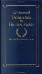 Universal Declaration of Human Rights by Eleanor Roosevelt