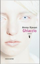 Ghiaccio by Anna Kavan