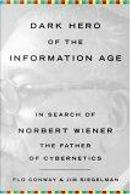 Dark Hero of the Information Age by Conway, Flo/ Siegelman, Flo Conway, Jim Butcher, Jim Siegelman