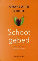 Schootgebed by Charlotte Roche