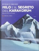Milo e il segreto del Karakorum by Enrico Brizzi, Luca Caimmi