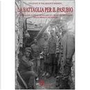 La battaglia per il Pasubio. by Paolo Pozzato, Paolo Volpato, Ruggero Dal Molin