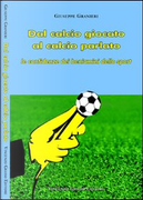 Dal calcio giocato al calcio parlato. Le confidenze dei beniamini dello sport by Giuseppe Granieri