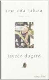 Una vita rubata by Jaycee Dugard