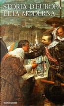 Storia d'Europa by Adriano Prosperi, Anton Blok, Antoni Maczak, Bernard Lepetit, Cesare Mozzarelli, Emiliano Fernández de Pinedo, Geoffrey Parker, Gilles Veinstein, Giovanni Careri, Lars Magnusson, Mario Biagioli, Maurice Aymard, Osvaldo Raggio, Serge Gruzinski, Wolfgang Reinhard Storia d'Europa by Adriano Prosperi, Anton Blok, Antoni Maczak, Bernard Lepetit, Cesare Mozzarelli, Emiliano Fernández de Pinedo, Geoffrey Parker, Gilles Veinstein, Giovanni Careri, Lars Magnusson, Mario Biagioli, Maurice Aymard, Osvaldo Raggio, Serge Gruzinski, Wolfgang Reinhard