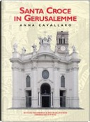 Santa Croce in Gerusalemme by Anna Cavallaro