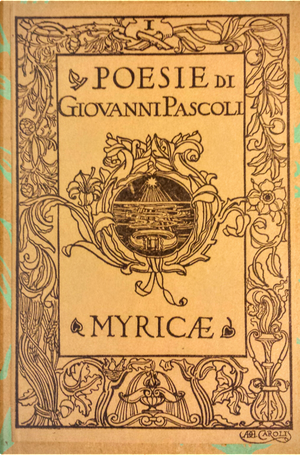 Poesie di Giovanni Pascoli - Myricae by Giovanni Pascoli