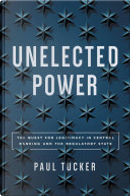 Unelected Power by Paul Tucker