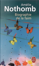 Biographie de la faim by Amelie Nothomb