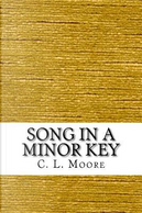 Song in a Minor Key by C. L. Moore
