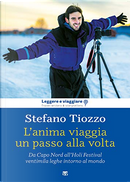 L'anima viaggia un passo alla volta by Stefano Tiozzo
