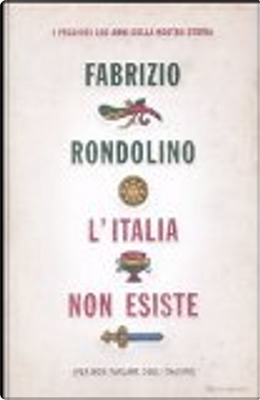 L'Italia non esiste by Fabrizio Rondolino