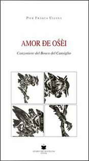 Amor de os&eacute;i by P. Franco Uliana