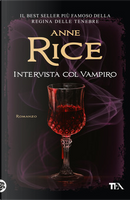 Intervista col vampiro by Anne Rice