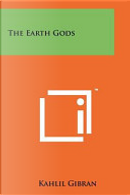 The Earth Gods by Khalil Gibran
