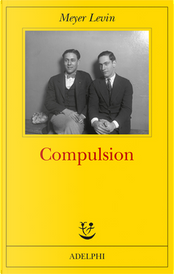 Compulsion by Meyer Levin
