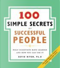 100 Simple Secrets of Successful People by David Niven