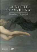 La notte si avvicina by Loredana Lipperini