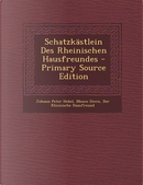 Schatzkastlein Des Rheinischen Hausfreundes by Johann Peter Hebel