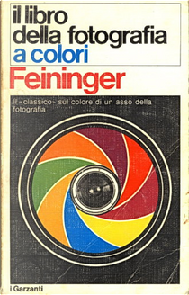 Il libro della fotografia a colori by Andreas Feininger