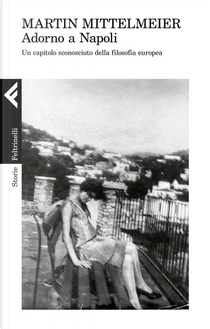 Adorno a Napoli by Martin Mittelmeier
