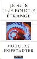 Je suis une boucle étrange by Douglas R. Hofstadter