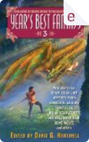 Year's Best Fantasy 3 by David G. Hartwell, Kathryn Cramer Year's Best Fantasy 3 by David G. Hartwell, Kathryn Cramer