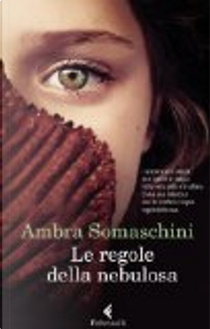 Le regole della nebulosa by Ambra Somaschini