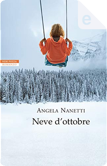 Neve d'ottobre by Angela Nanetti