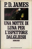 Una notte di luna per l'ispettore Dalgliesh by P. D. James