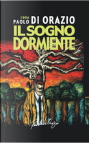 Il sogno dormiente by Paolo Di Orazio