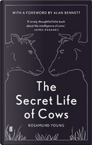 The Secret Life of Cows by Rosamund Young