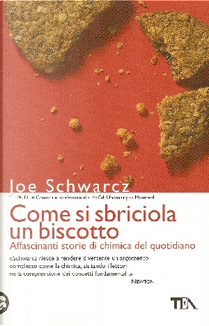 Come si sbriciola un biscotto by Joe Schwarcz