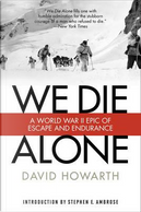 We Die Alone by David Howarth