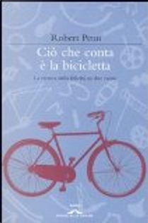 Ciò che conta è la bicicletta by Robert Penn