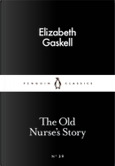 The Old Nurse's Story by Elizabeth Cleghorn Gaskell