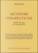 Metafore terapeutiche by David Gordon