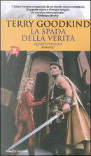 La Spada della Verità - Vol. 4 by Terry Goodkind